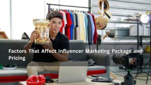 Factors That Affect Influencer Marketing Package and Pricing